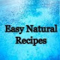 Easy Natural Recipes