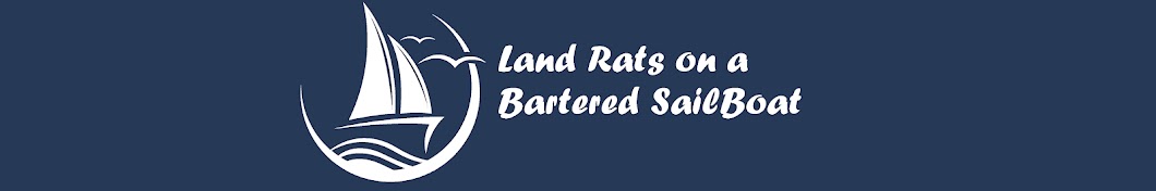 Land Rats on a Bartered Sailboat