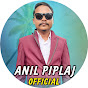 Anil Piplaj Official