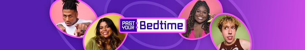Past Your Bedtime Banner