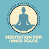 Meditation For Inner Peace