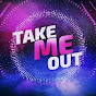 TAKE ME OUT