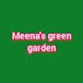 Meena's green garden