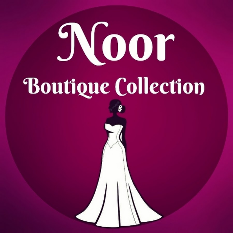 Noor Boutique Collection YouTube