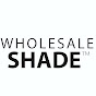 Wholesale Shade