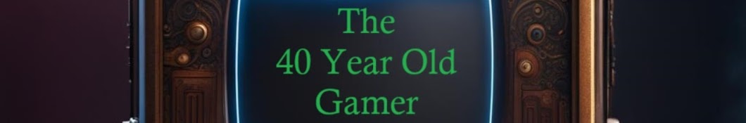 The40YearOldGamer