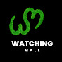 Watching Mall
