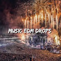 Music EDM Drops
