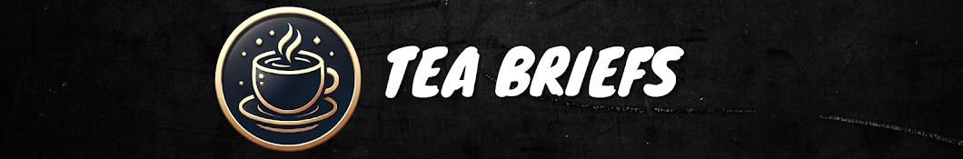 Tea Briefs