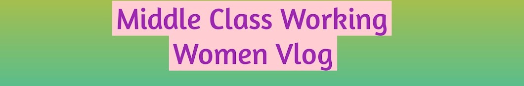 Middle Class Working Women Vlog