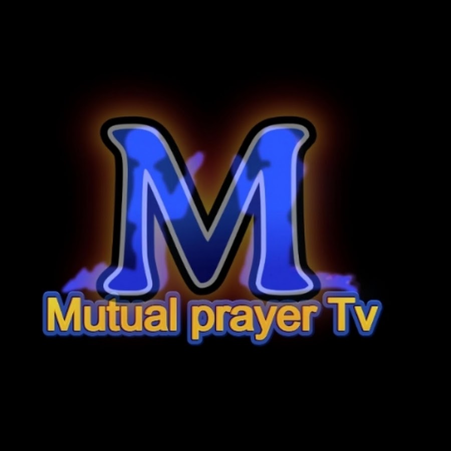 Mutual Prayer. TV - YouTube Mutual Prayer. TV