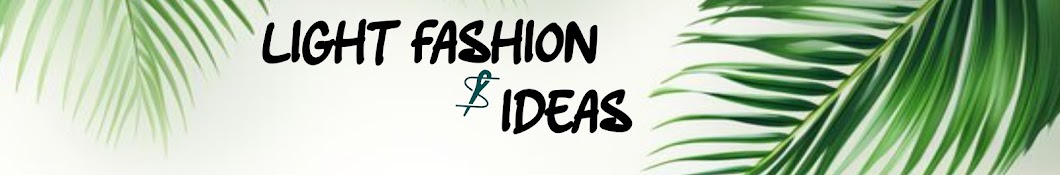 Light Fashion Ideas