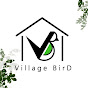 Village BirD