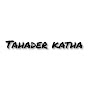 TAHADER KATHA