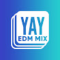 YAYLISTS - EDM MIX