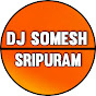 DJ SOMESH SRIPURAM