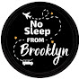 No Sleep From Brooklyn