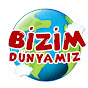 Bizim Dünyamız