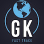 GK Fast Track