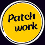 PATCH WORK