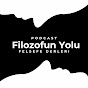 Filozofun Yolu Podcast