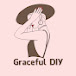 Graceful DIY