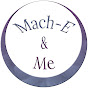 Mach-E and Me