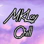 MKlay Chill