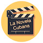 La Novela Cubana