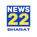 News22 Bharat 