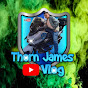 Thorn James Vlog