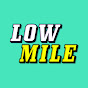 LOW MILE