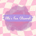 Elle's Fun Channel