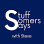 Stuff Somers Says with Steve