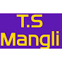 T S Mangli