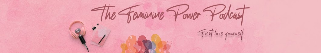 The Feminine Power Podcast