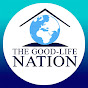 THE GOOD-LIFE NATION