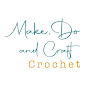 Make, Do & Craft - Crochet