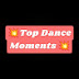 Top Dance Moments 💥