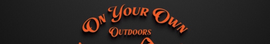 Clifton Denney On Your Own Outdoors Banner
