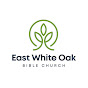 East White Oak Bible Church