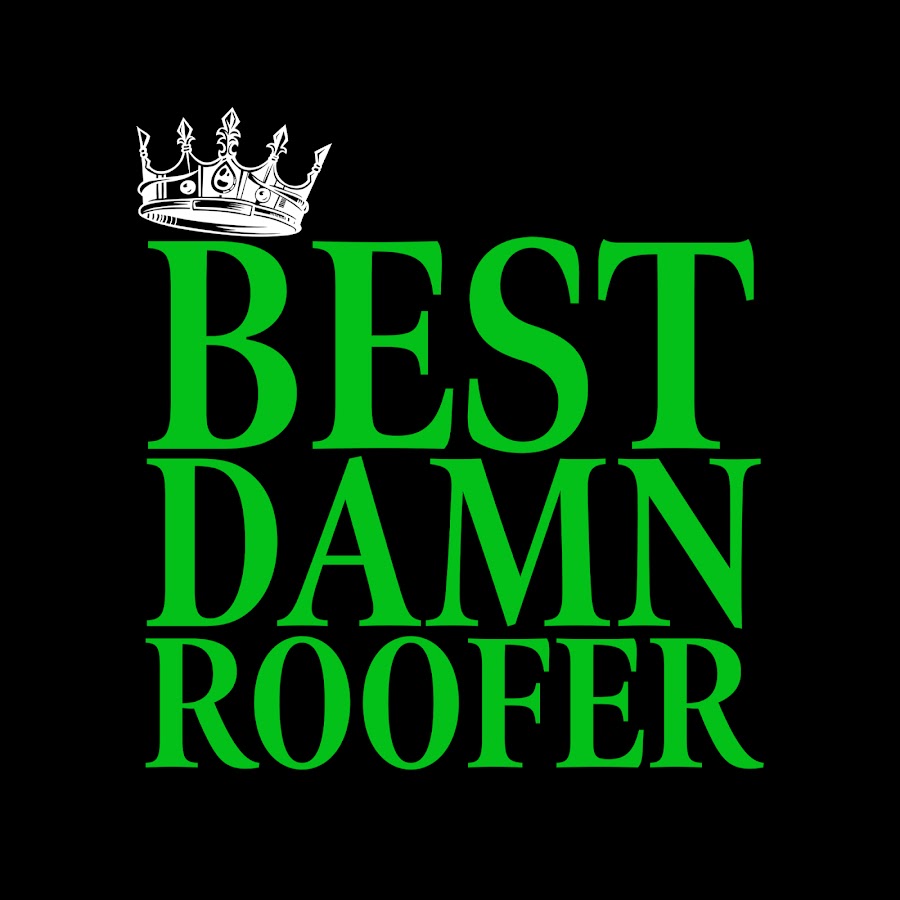 Best Damn Roofer @BestDamnRooferBDR