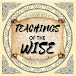 Teachings of the Wise