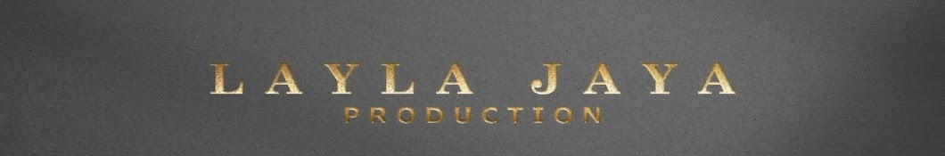 LAYLA JAYA PRODUCTION