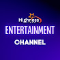 Highness ENTERTAINMENT CHANNEL 