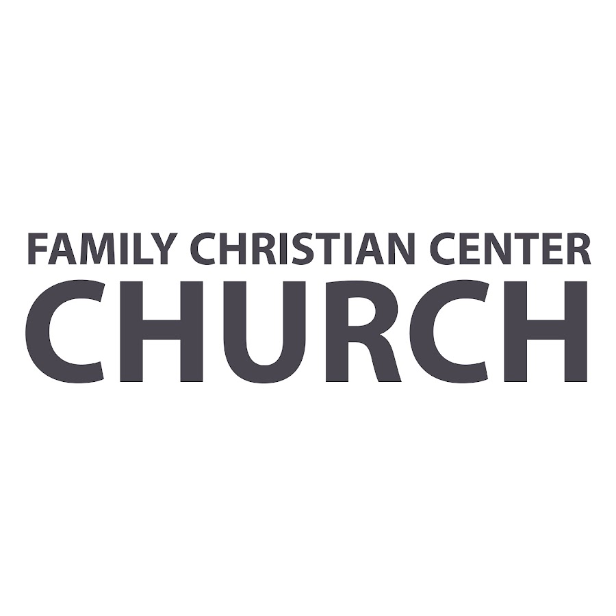 Family Christian Center Church YouTube