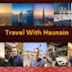 Travel with Hasnain 