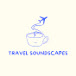 Travel Soundscapes