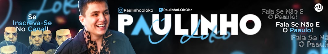 PAULINHO O LOKO Banner