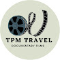 TPM Travel Documentary Films